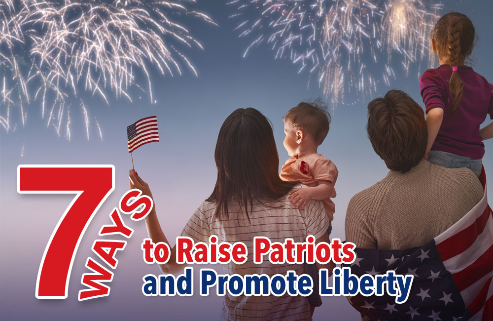 Blog-post-7-Ways-to-Raise-Patriots-and-Promote-Liberty 7 Ways to Raise Patriots and Promote Liberty - Newsletter Blog - Moms for America