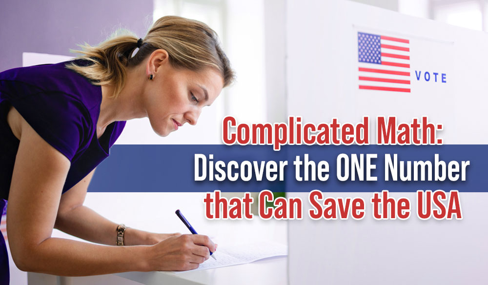 Complicated-Math-Discover-the-ONE-Number-that-Can-Save-the-USA-Blog-post 2024's Complicated Math: Discover the ONE Number that Can Save the USA - Moms for America Newsletter Blog