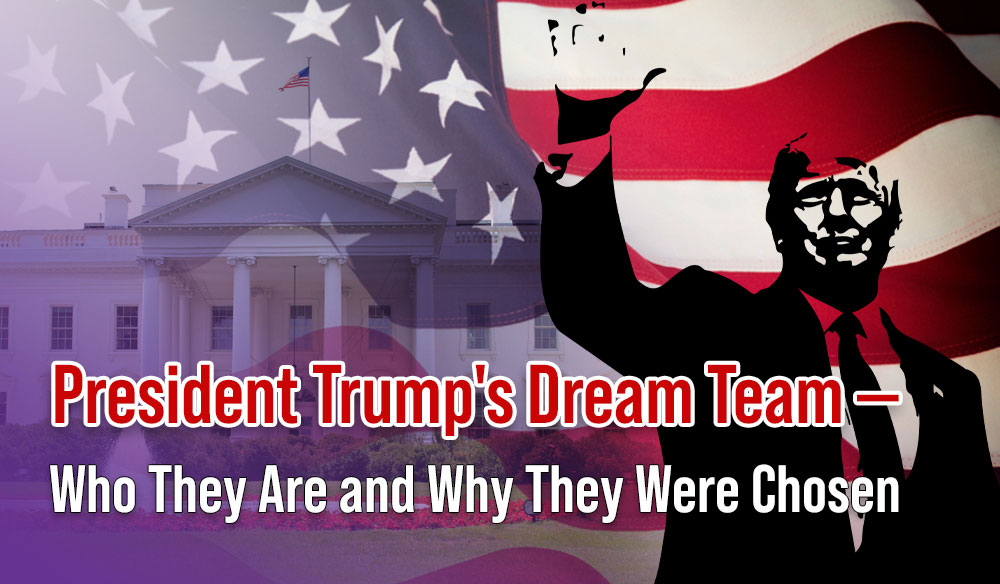 President-Trumps-Dream-Team-Blog-post President Trump's Dream Team - moms for America Newsletter Blog Article