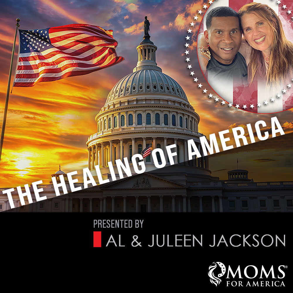 Healing-of-America-3000x3000-CM-Landing-Page Healing of America, 16 Week Webinar Series with Al & Juleen Jackson - Feb 4th - May 27 2025 - Moms for America