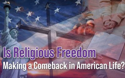 Is Religious Freedom Making a Comeback in American Life?