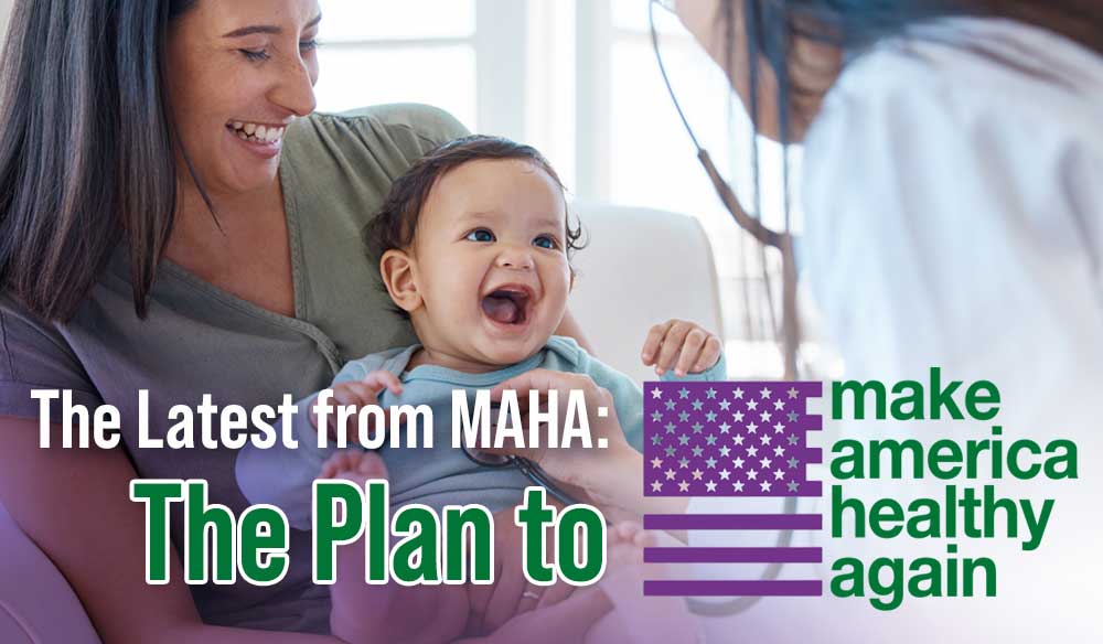 The Latest from MAHA: The Plan to Make America Healthy Again